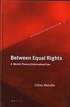  Чайна Мьевиль. Между равными правами: марксистская теория международного права. Обложка